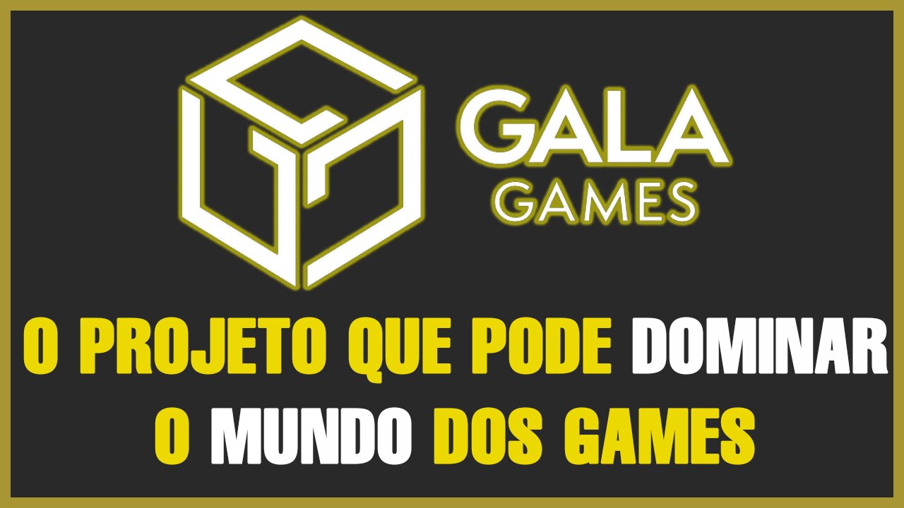 GALA GAMES - COMO FUNCIONA, PARA QUE SERVE E VALE APENA INVESTIR?