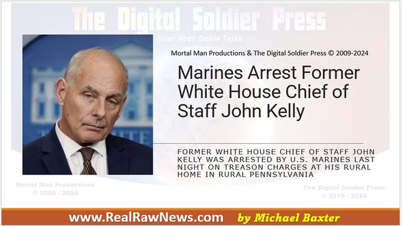 MARINES ARREST FORMER WHITE HOUSE CHIEF OF STAFF JOHN KELLY