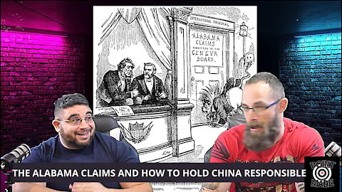 Who will hold China responsible? - The Alabama Claims & A BLUEPRINT for handling COVID, CHINA, W.H.O