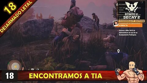 STATE OF DECAY 2 - ENCONTRAMOS A TIA - DESARMADO LETAL 18