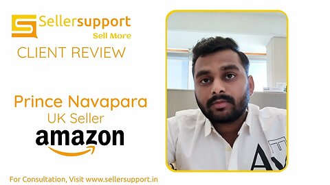 Sellersupport Client Review | Prince Navapara | UK Seller