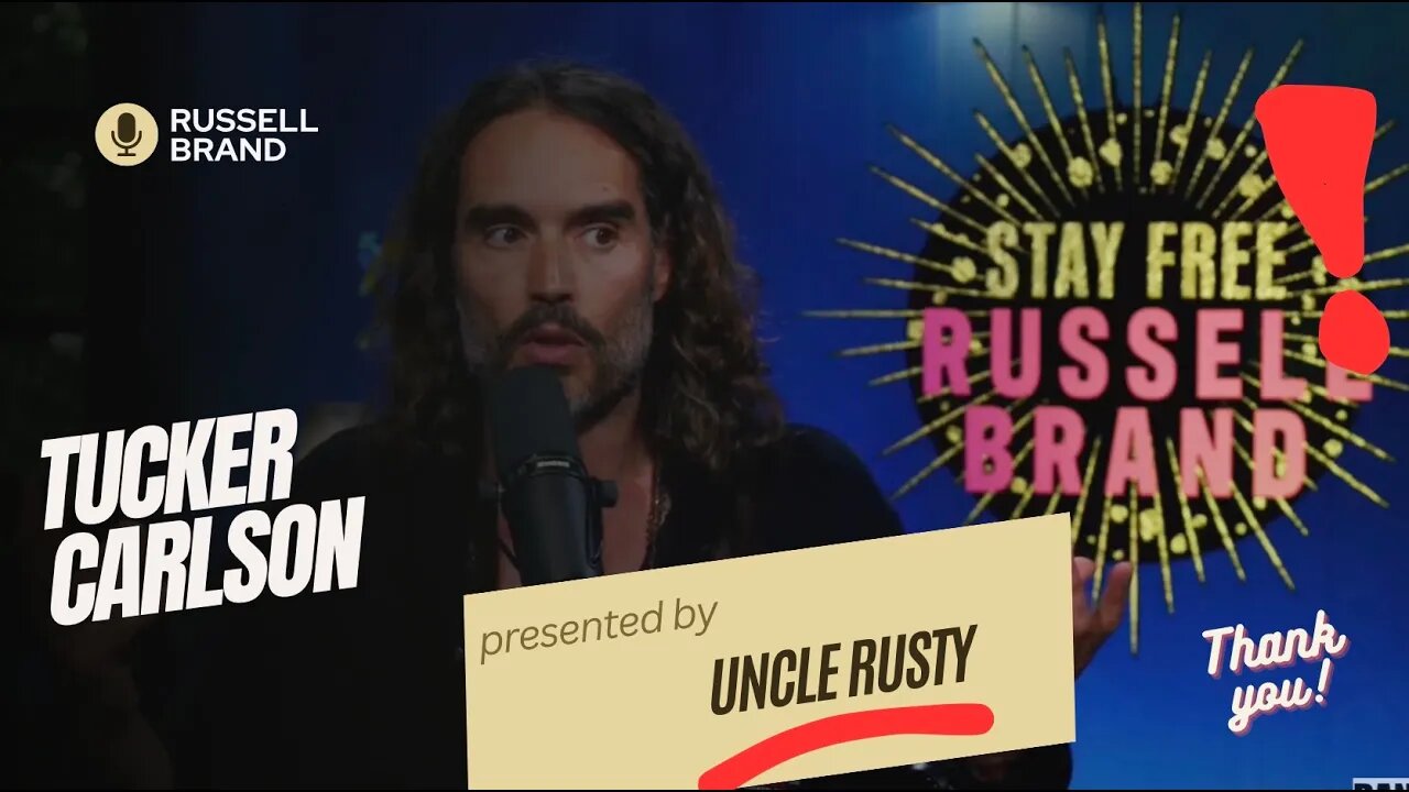 Tucker carlson and Russell Brand RUMBLE LIVE