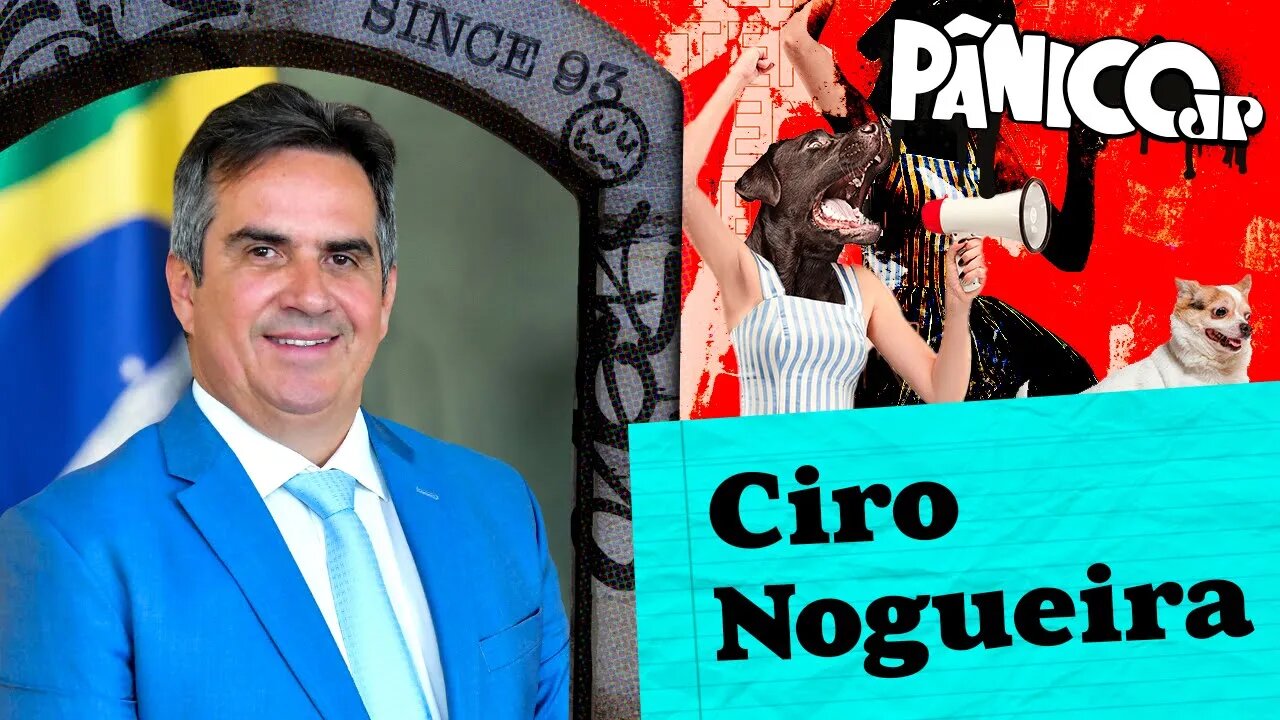 CIRO NOGUEIRA - PÂNICO - 15/05/23