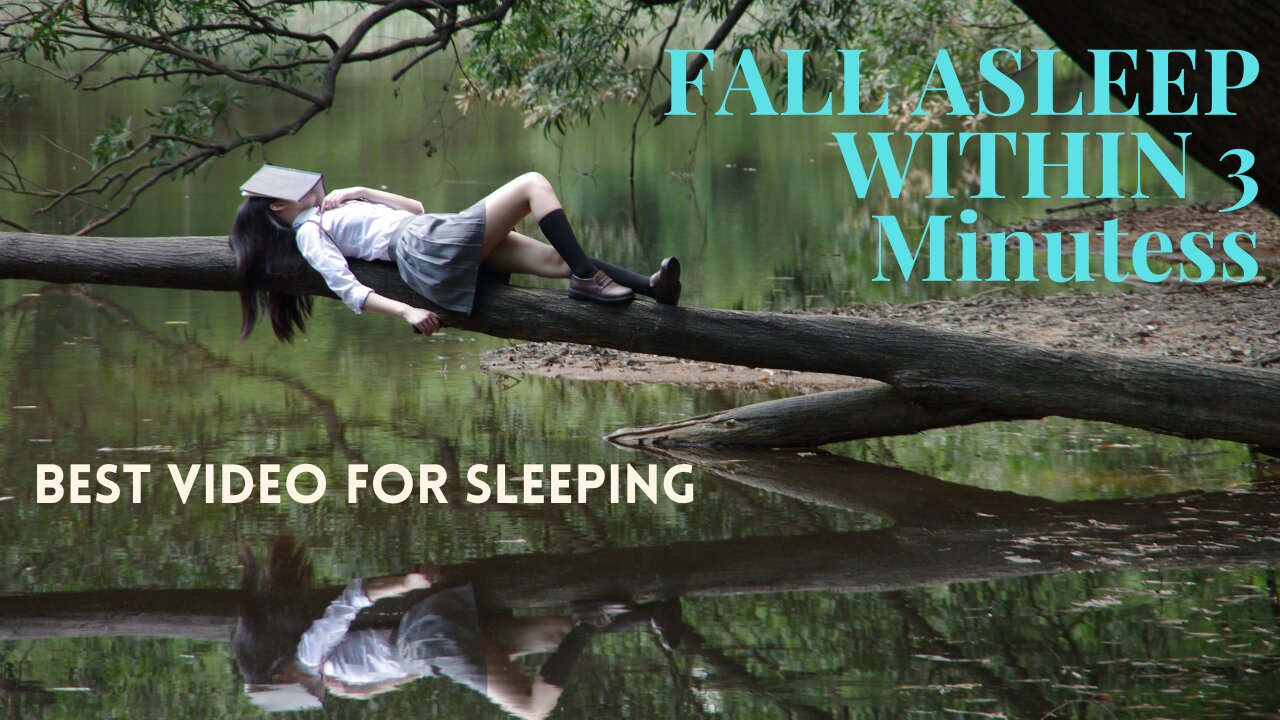 BEST MUSIC AND SCENERY TO FALL ASLEEP WITHIN 3 MINUTES | FALL ASLEEP