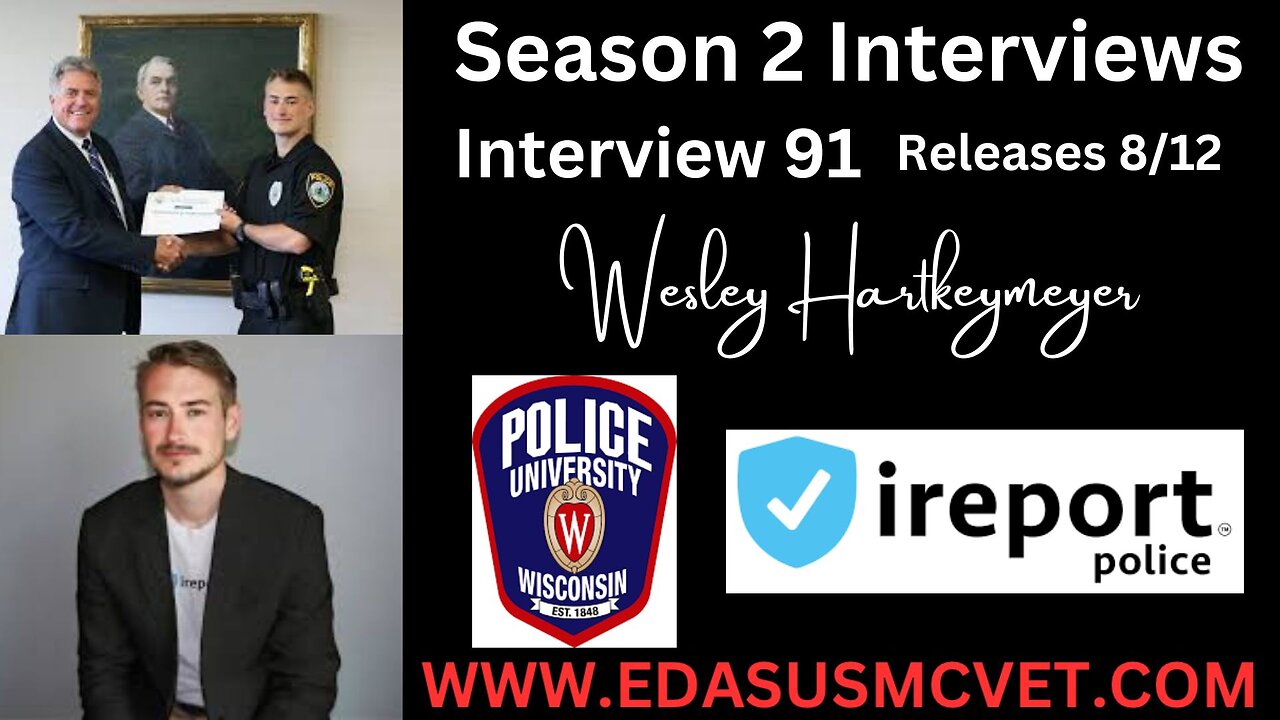 Interview 91- Law Enforcement Officer and Co-Founder of Ireport, Wesley Hartkemeyer