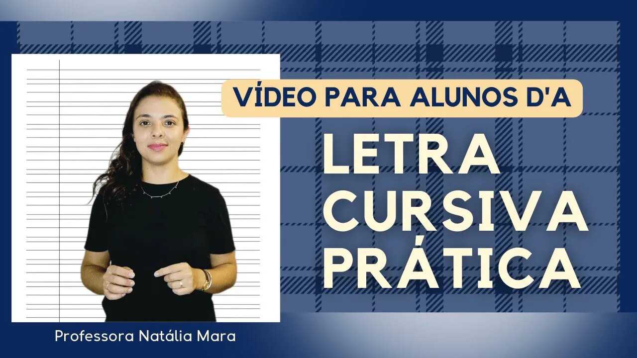 Vídeo para alunos d'A Letra Cursiva Prática | Passo a passo A Letra Cursiva Prática