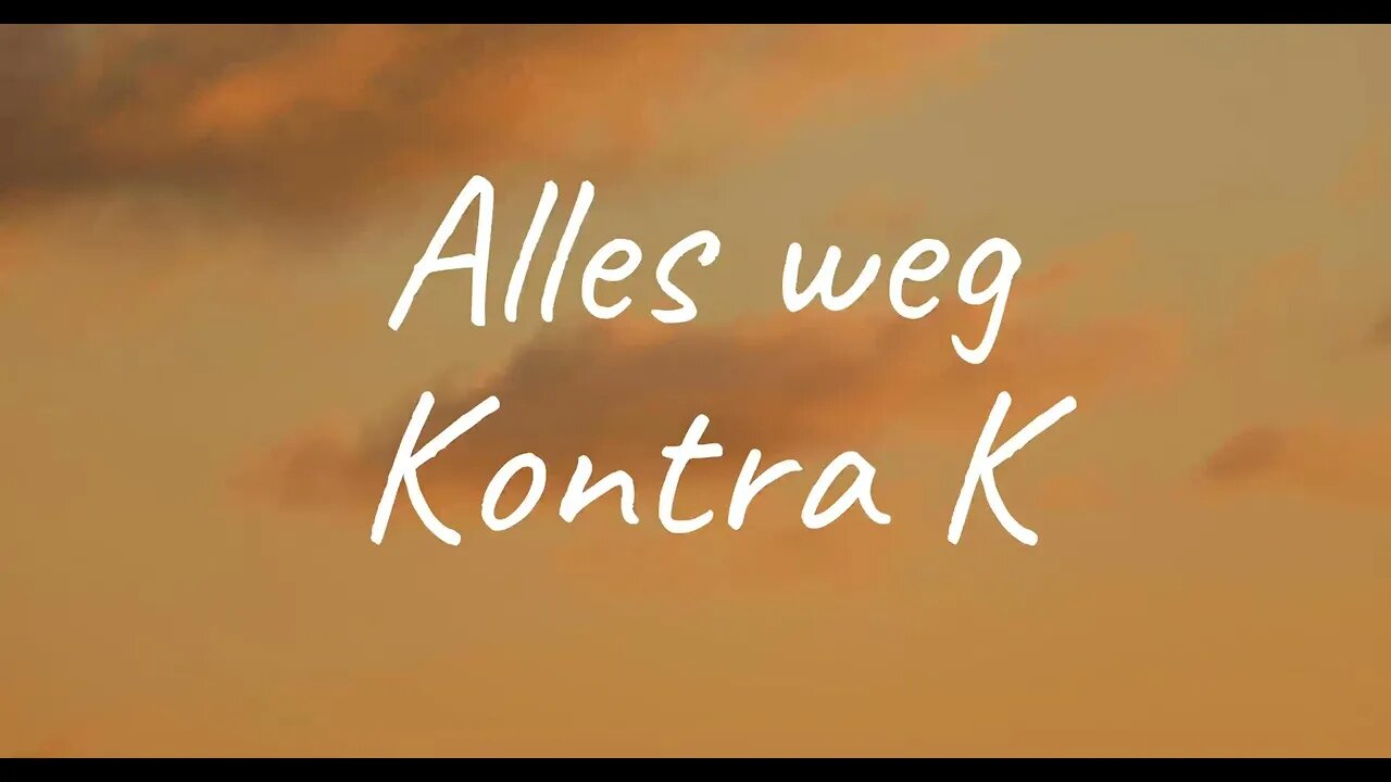 Kontra K - Alles weg (Lyrics)