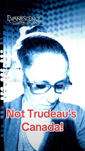 Not Trudeau’s Canada!