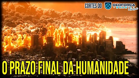 O Prazo Final da Humanidade | ✂️Cortes do Geoforça