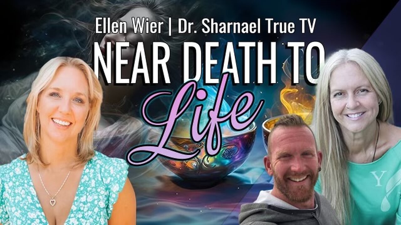 Near Death to Life Ellen Weir Dr Sharnael SUBSCRIBE NOW!