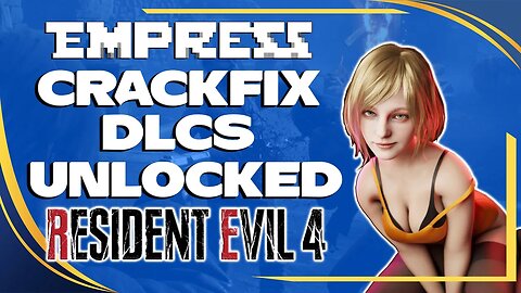 EMPRESS LANÇA FIX PARA CRASHES DE RESIDENT EVIL 4