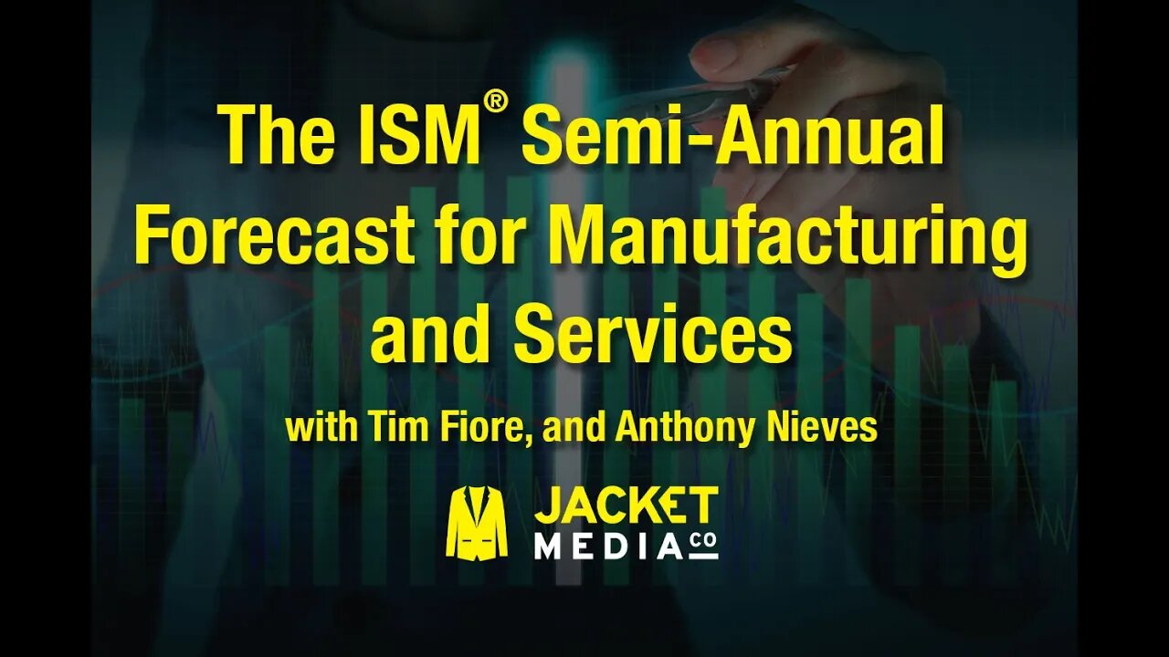 ISM's Semi-Annual Forecast for Manufacturing and Services