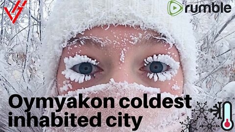 The Coldest Inhabited Town On Earth