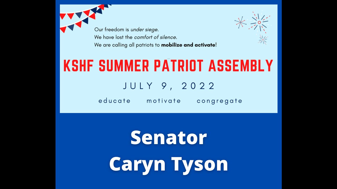 2022 KSHF Summer Patriot Assembly - Senator Caryn Tyson