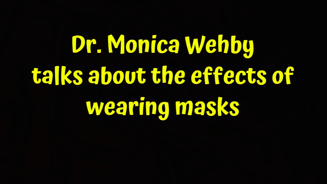 DR. MONICA WEHBY TALKS ABOUT THE NEGATIVE EFFECTS OF MASKS