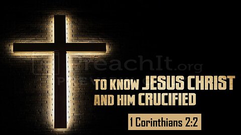 Jesus Christ and Him crucified