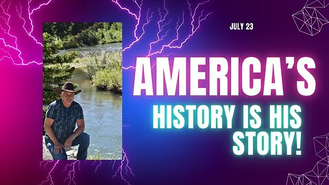 America's History is His Story! (July 23)