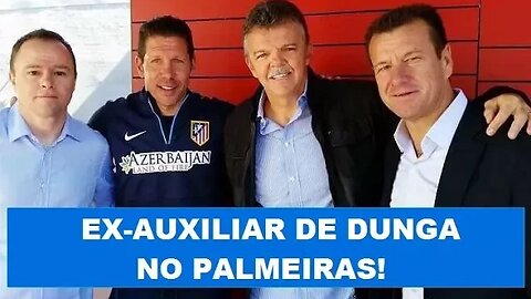 PALMEIRAS contrata ex-auxiliar de DUNGA! SAIBA QUEM É!