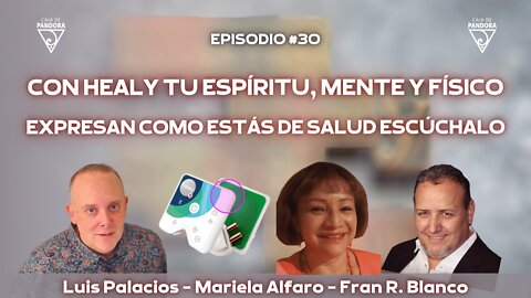 Con Healy Tu espíritu, mente y físico expresan como estás de Salud escúchalo con Mariela Alfaro B.