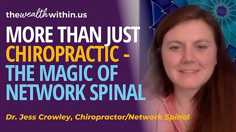 Not Your Ordinary Chiropractic – The Magic of Network Spinal