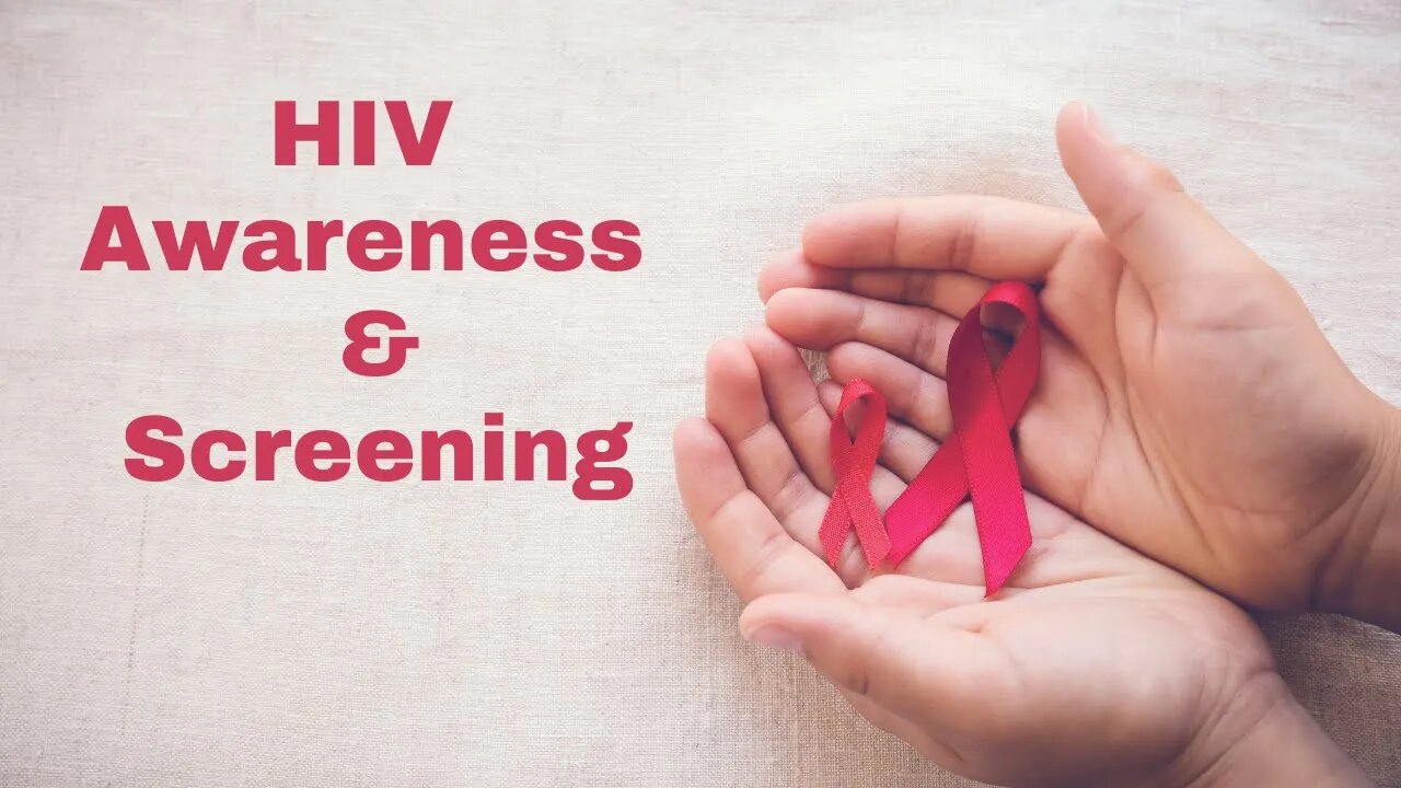 HIV Awareness and Screening