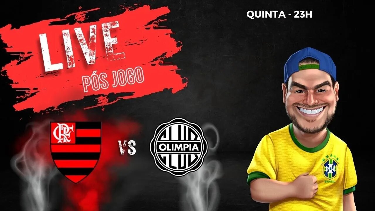 Live pós jogo - Flamengo x Olímpia