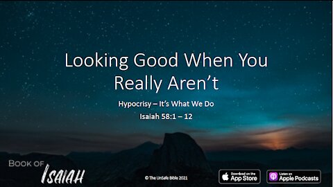 Isaiah 58:1 - 12 Looking Good When You Really Aren't