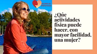 ¿Que actividades física puede hacer, con mayor facilidad, una mujer? | Mujeres en Menopausia