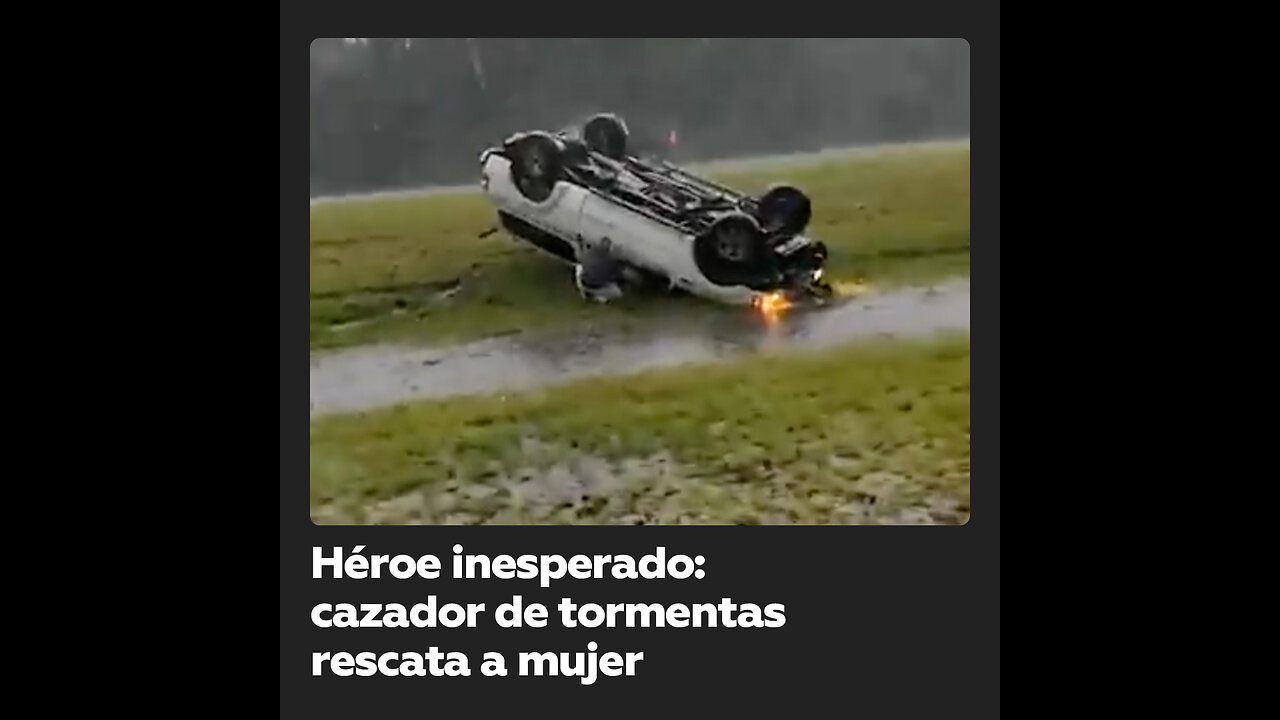 Cazador de tormentas rescata a una mujer atrapada en su coche en medio del huracán Debby