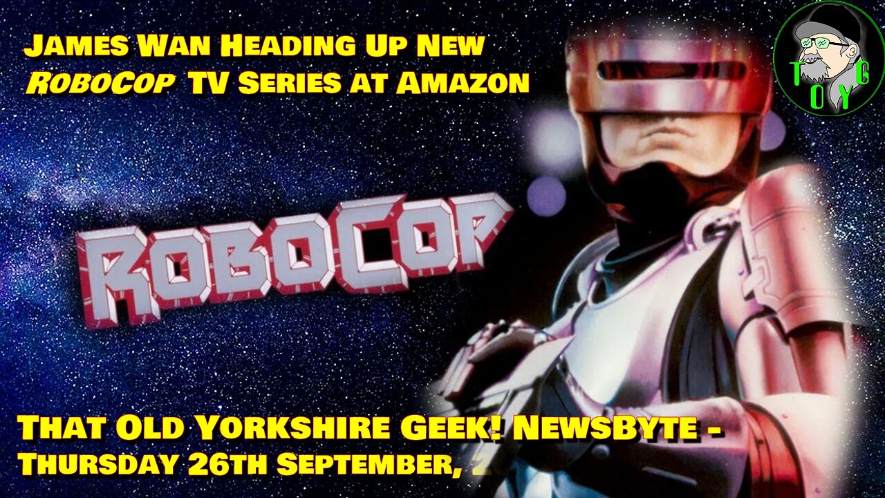 James Wan Heading Up 'RoboCop' Show at Amazon/MGM - TOYG! News Byte - 26th September, 2024