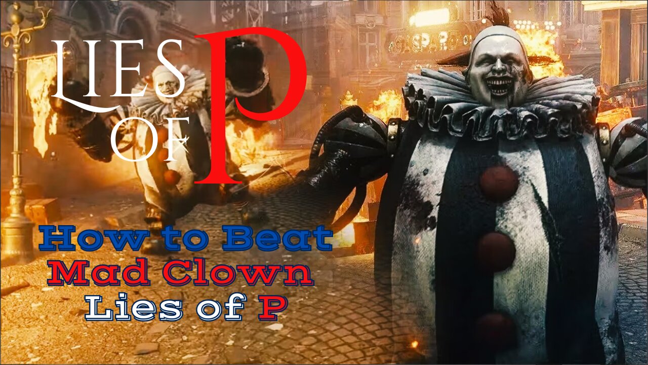 Lies of P | How to Beat Mad Clown Puppet Boss