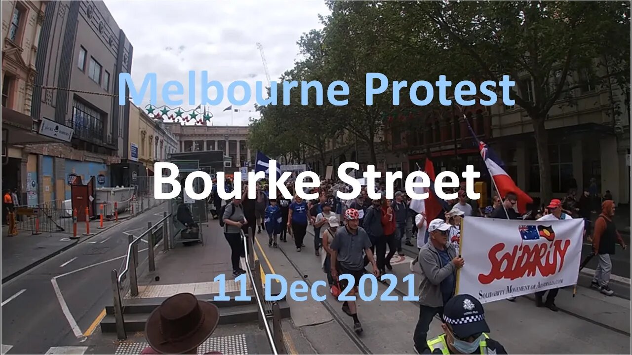 11 Dec 2021 - Melbourne Protest 01: March from Parliament House