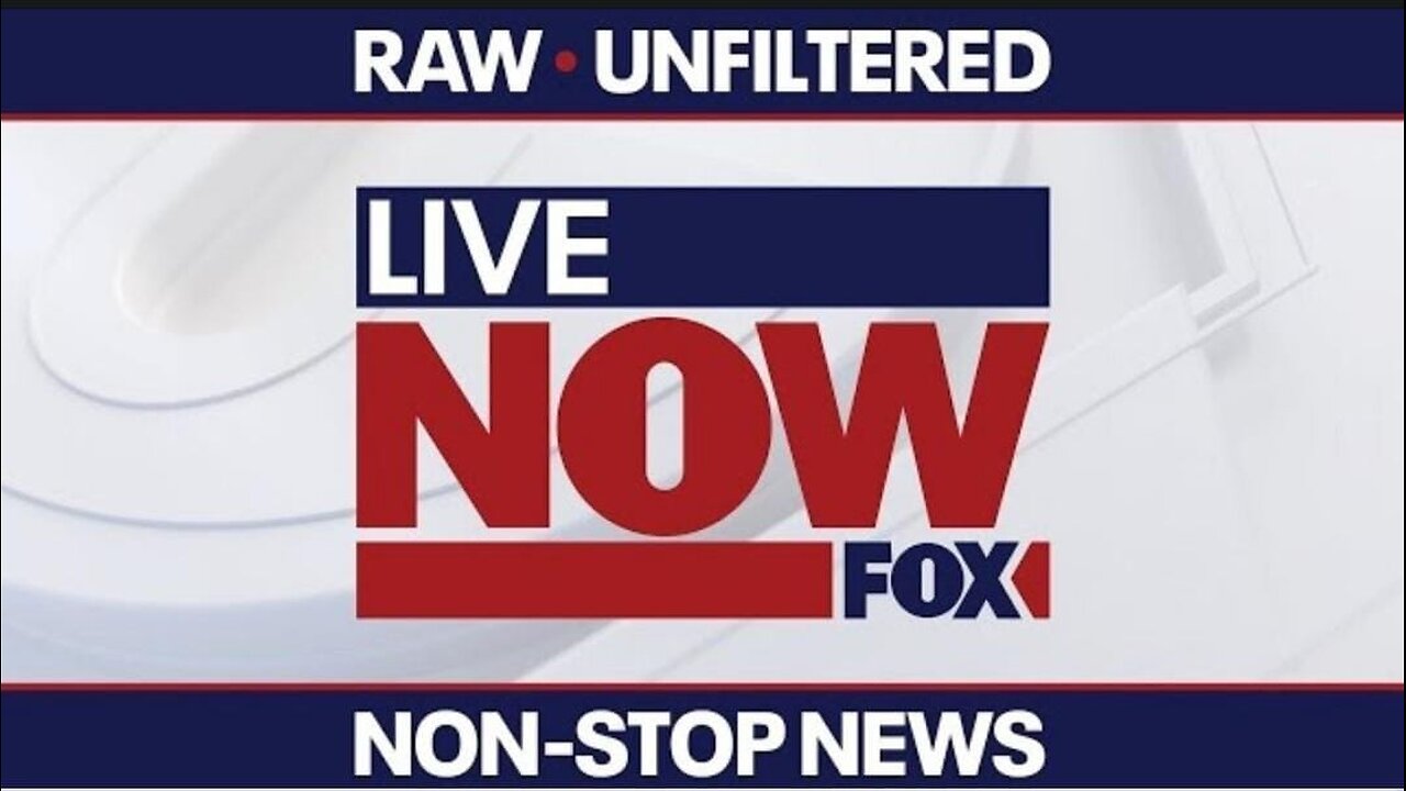 LIVE NEWS: LiveNOW FOX 24/7 LIVE STREAM