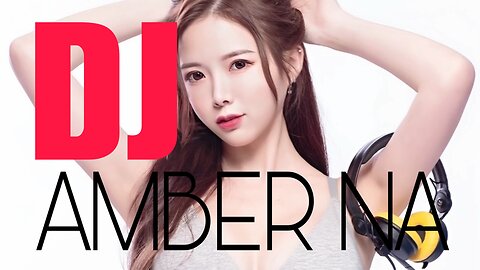 DJ Amber Na - a little bit about her - Asia TOP 100 Female DJ.
