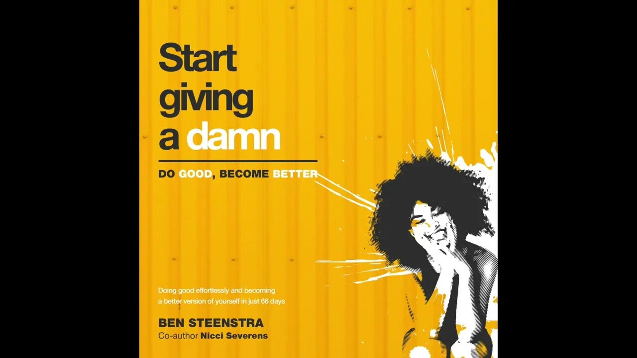 Audiobook - Start giving a Damn, Do good, become better