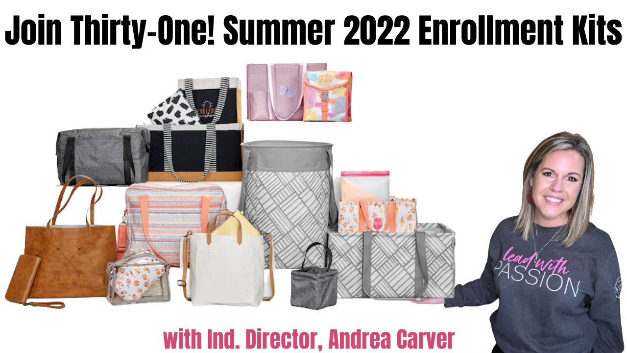 Enrollment Kits | Spring/Summer 2022 from Thirty-One | Ind. Director, Andrea Carver