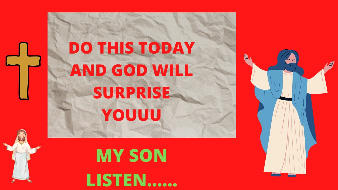 GOD SAYS YOU ARE GOING TO GET SURPRISE TODAY....