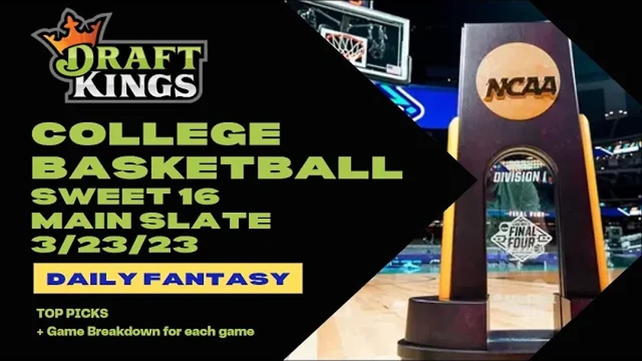 Dreams Top Picks College Basketball Sweet 16 DFS 3/23/23 Daily Fantasy Sports Strategy DraftKings