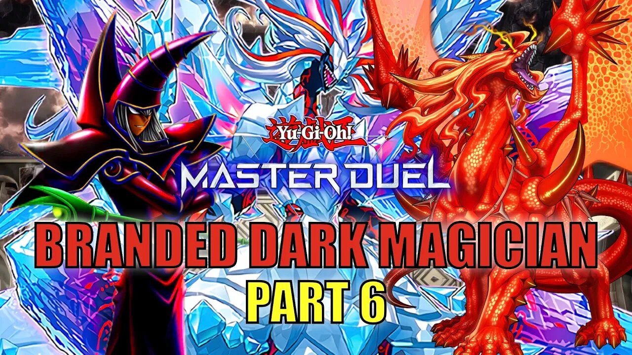 BRANDED DARK MAGICIAN! RANKED DUELS | PART 6 | YU-GI-OH! MASTER DUEL! ▽ S16 (APR. 2023)