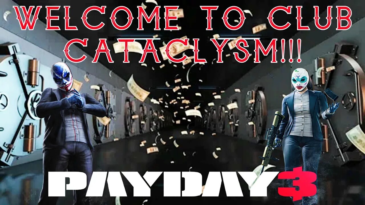 Payday 3 & Unveiling The Giveaways Live!!! @ Club Cataclysm!!! #payday3