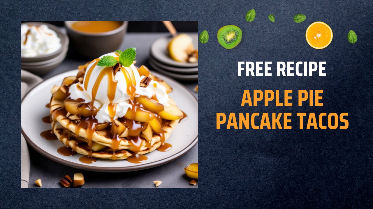 Free Apple Pie Pancake Tacos Recipe 🍏🥞Free Ebooks +Healing Frequency🎵