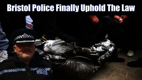 Avon & Somerset Police Finally Do Their Job After Allowing Statues To Be Toppled