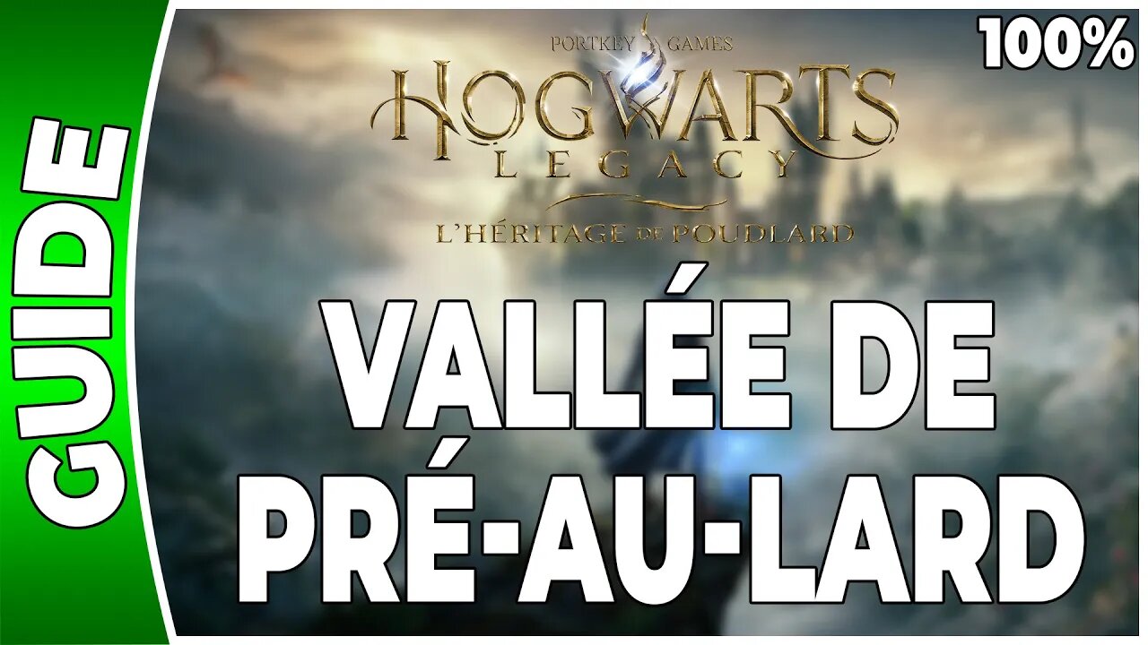 Hogwarts Legacy : l'Héritage de Poudlard - VALLÉE DE PRÉ-AU-LARD - 100% Coffres, Pages, Demiguises