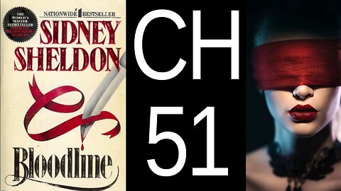 Bloodline Chapter 51 by Sidney Sheldon US CC audiobook