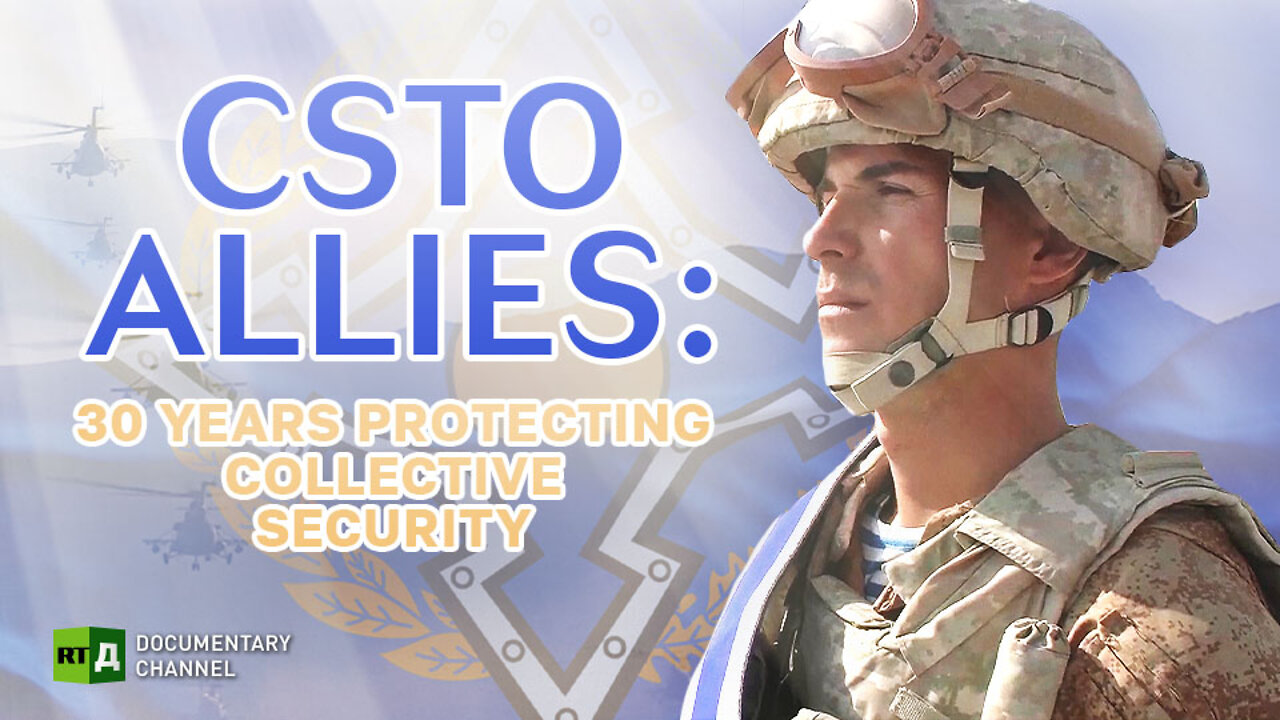 CSTO Allies: 30 years protecting collective security | RT Documentary