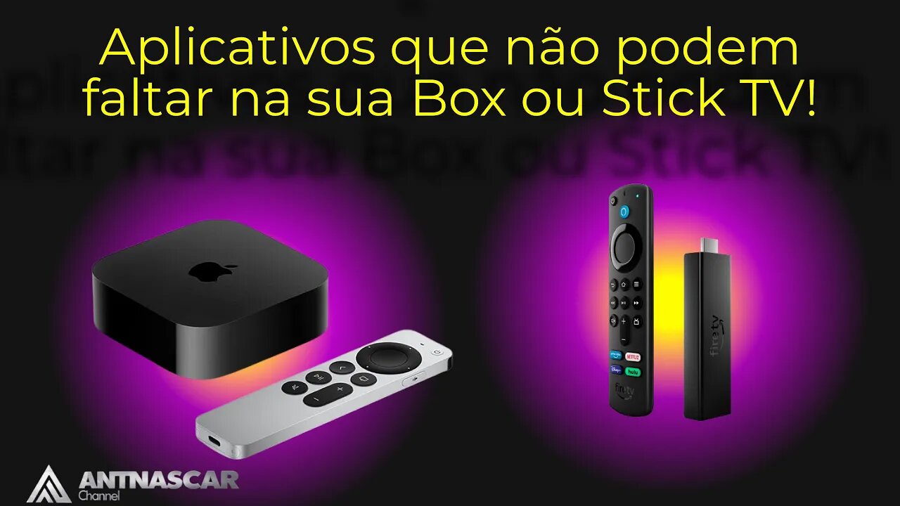 Aplicativos que não podem faltar em uma Box ou Stick TV