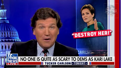 Tucker: The Media Truly Hate Kari Lake For Exposing Its Corruption