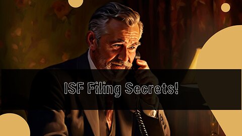 Unlocking the Secrets of ISF Filing: FAQs, Tips, and Customs Bonds!
