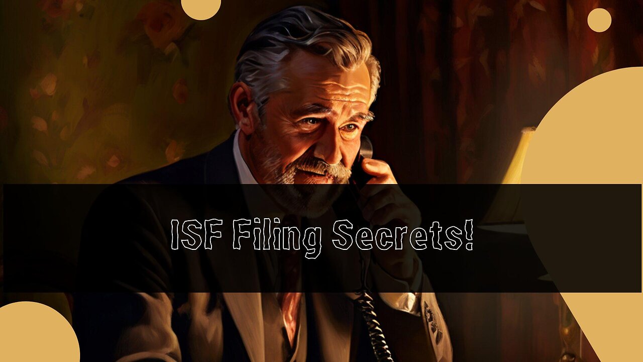 Unlocking the Secrets of ISF Filing: FAQs, Tips, and Customs Bonds!