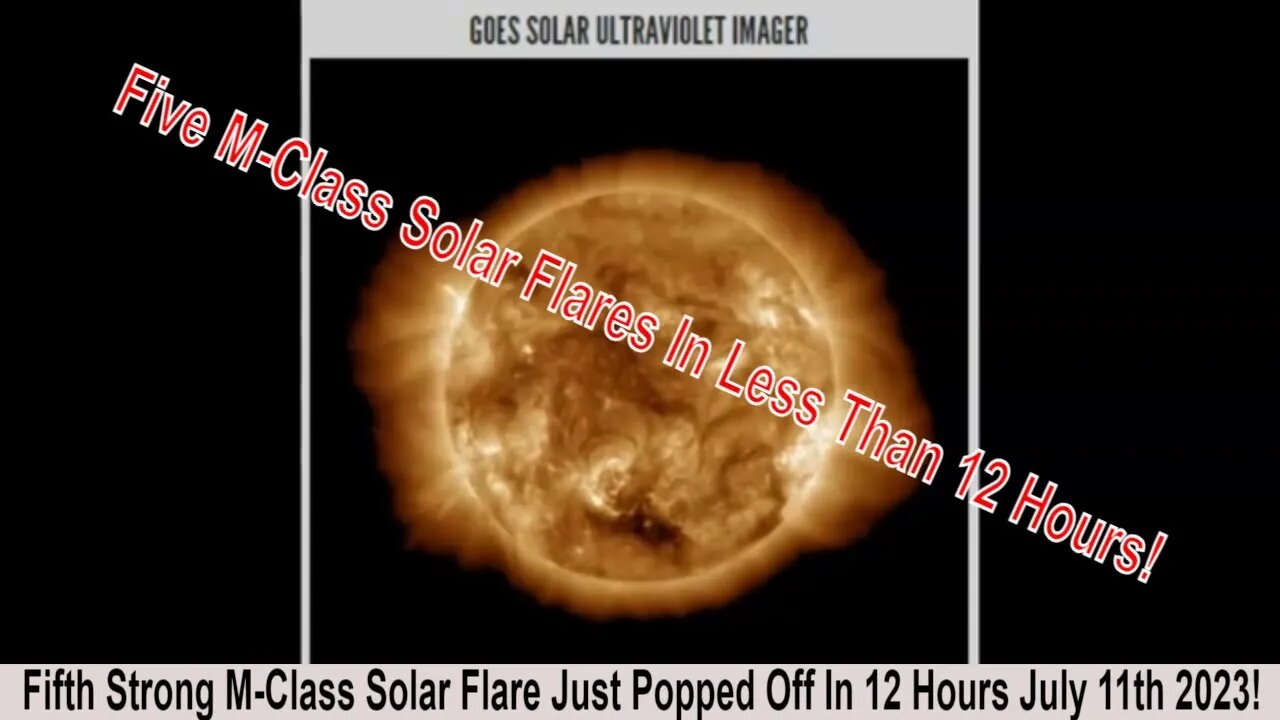 Fifth Strong M-Class Solar Flare Just Popped Off In 12 Hours July 11th 2023!